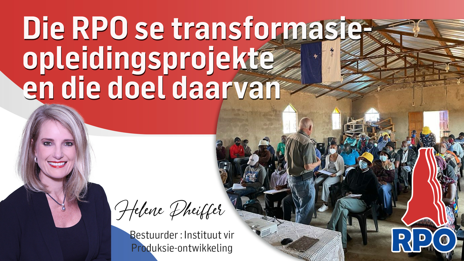 Die RPO se transformasie-opleidingsprojekte en die doel daarvan - Helene Pheiffer