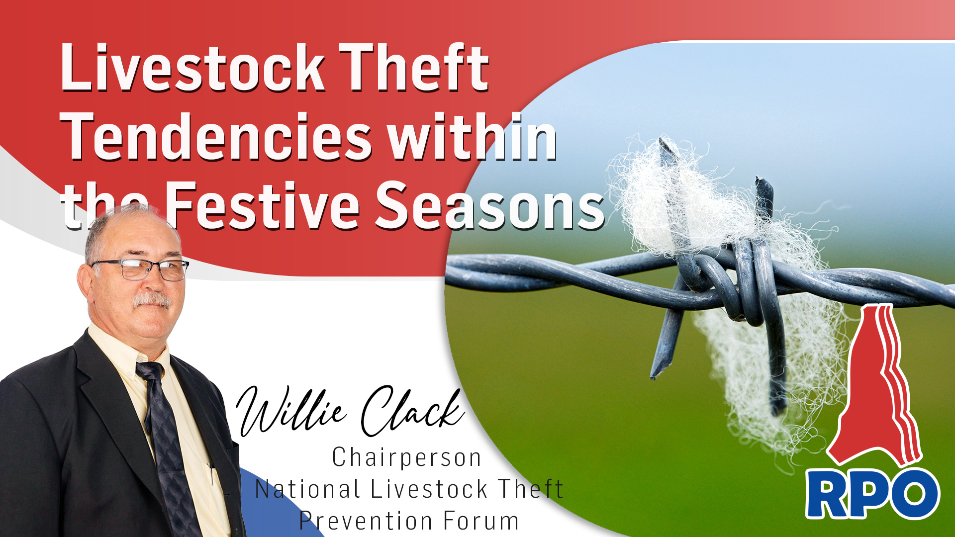 Livestock Theft Tendencies within the Festive Seasons - Willie Clack